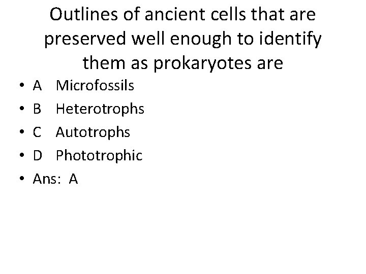 Outlines of ancient cells that are preserved well enough to identify them as prokaryotes