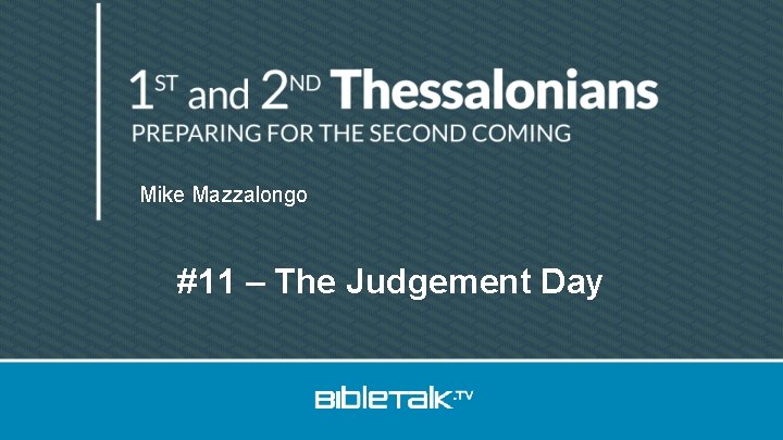 Mike Mazzalongo #11 – The Judgement Day 