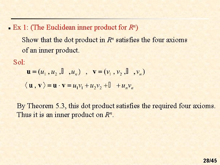 n Ex 1: (The Euclidean inner product for Rn) Show that the dot product