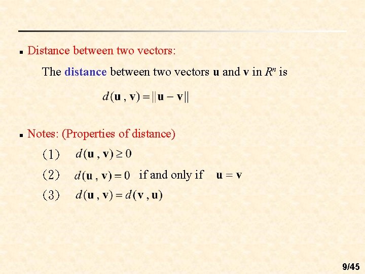 n Distance between two vectors: The distance between two vectors u and v in