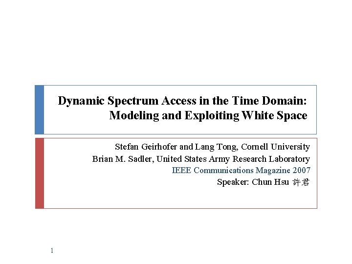 Dynamic Spectrum Access in the Time Domain Modeling