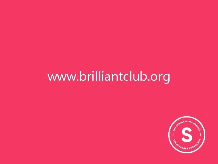 www. brilliantclub. org www. brilliantclub. org