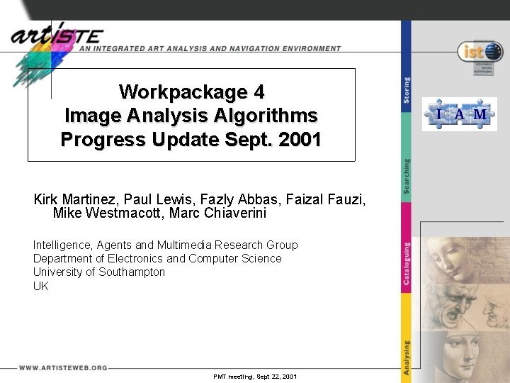 Workpackage 4 Image Analysis Algorithms Progress Update Sept. 2001 Kirk Martinez, Paul Lewis, Fazly