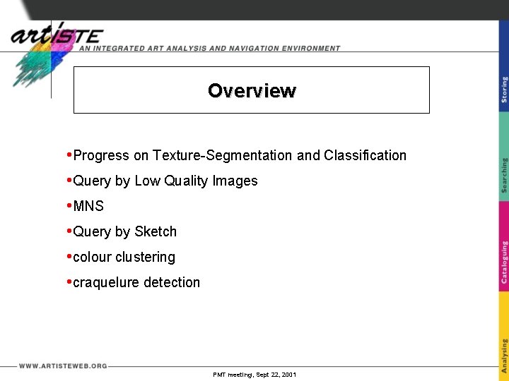 Overview • Progress on Texture-Segmentation and Classification • Query by Low Quality Images •