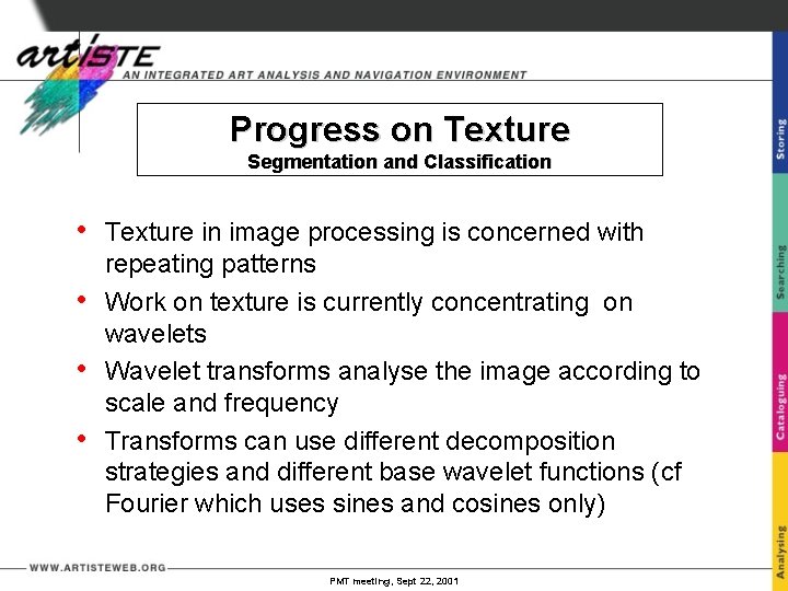 Progress on Texture Segmentation and Classification • • Texture in image processing is concerned