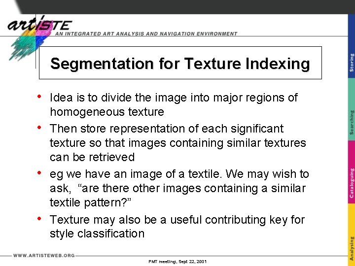 Segmentation for Texture Indexing • • Idea is to divide the image into major