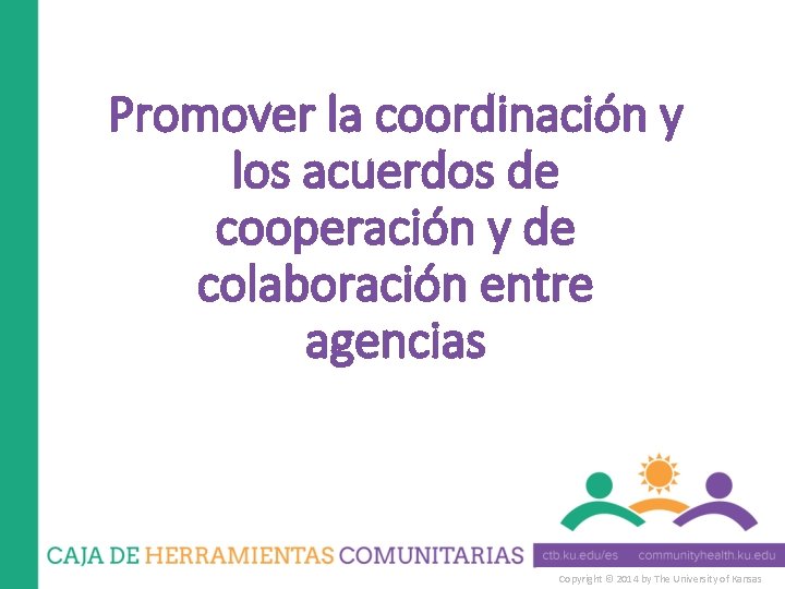 Promover la coordinacin y los acuerdos de cooperacin