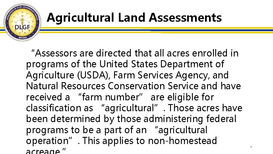 Agricultural Land Assessments “Assessors are directed that all acres enrolled in programs of the