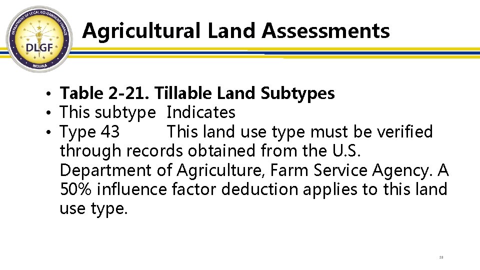 Agricultural Land Assessments • Table 2 -21. Tillable Land Subtypes • This subtype Indicates