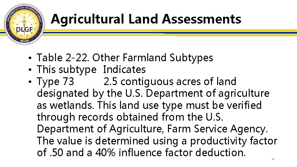 Agricultural Land Assessments • Table 2 -22. Other Farmland Subtypes • This subtype Indicates