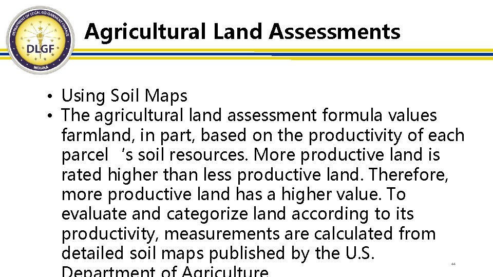Agricultural Land Assessments • Using Soil Maps • The agricultural land assessment formula values