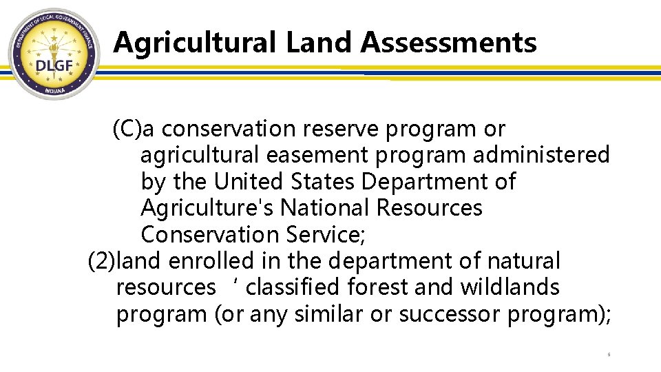 Agricultural Land Assessments (C)a conservation reserve program or agricultural easement program administered by the