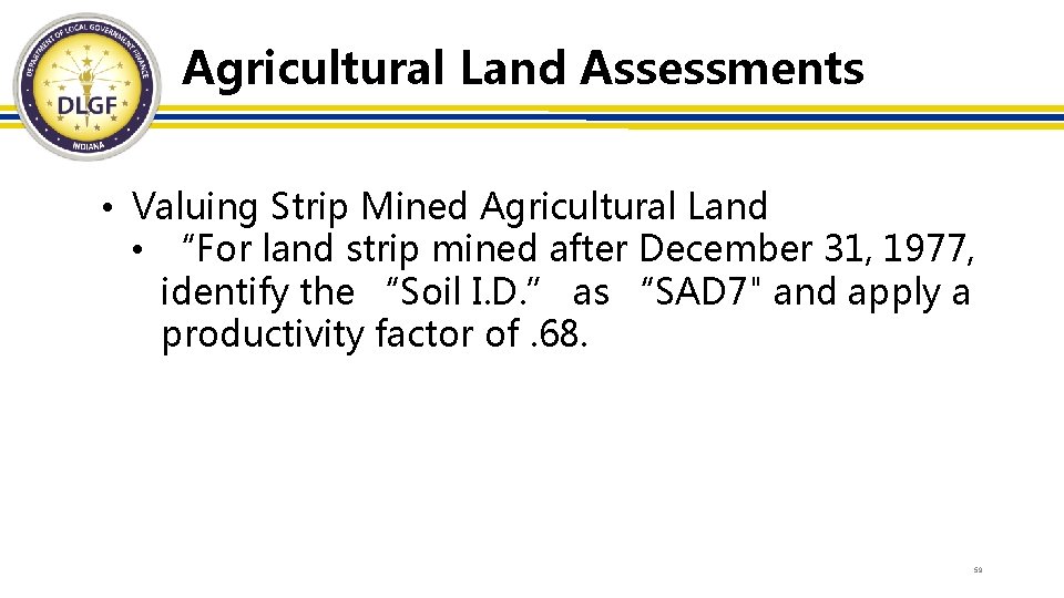 Agricultural Land Assessments • Valuing Strip Mined Agricultural Land • “For land strip mined