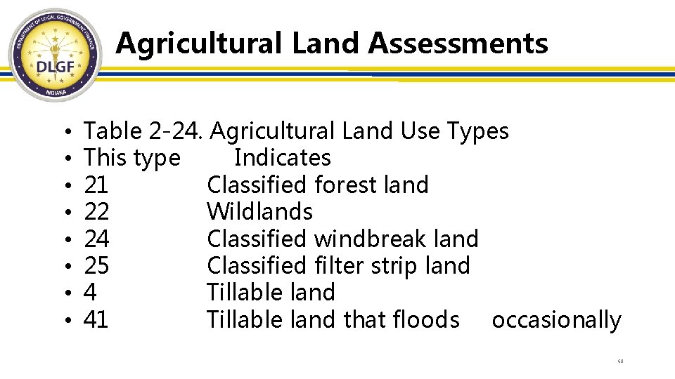 Agricultural Land Assessments • • Table 2 -24. Agricultural Land Use Types This type