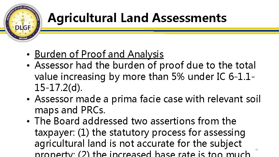 Agricultural Land Assessments • Burden of Proof and Analysis • Assessor had the burden