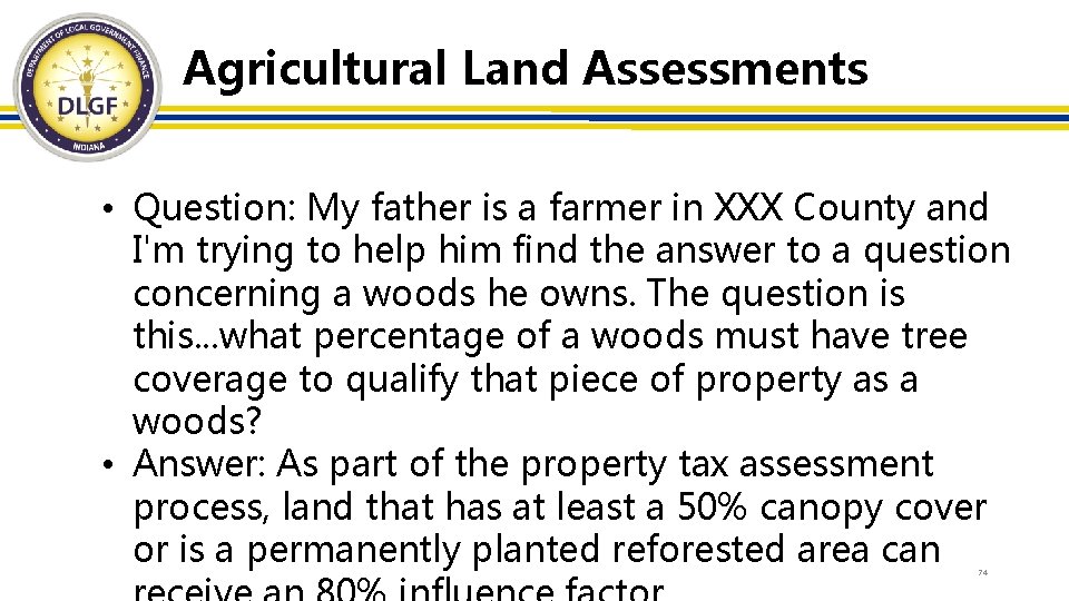 Agricultural Land Assessments • Question: My father is a farmer in XXX County and