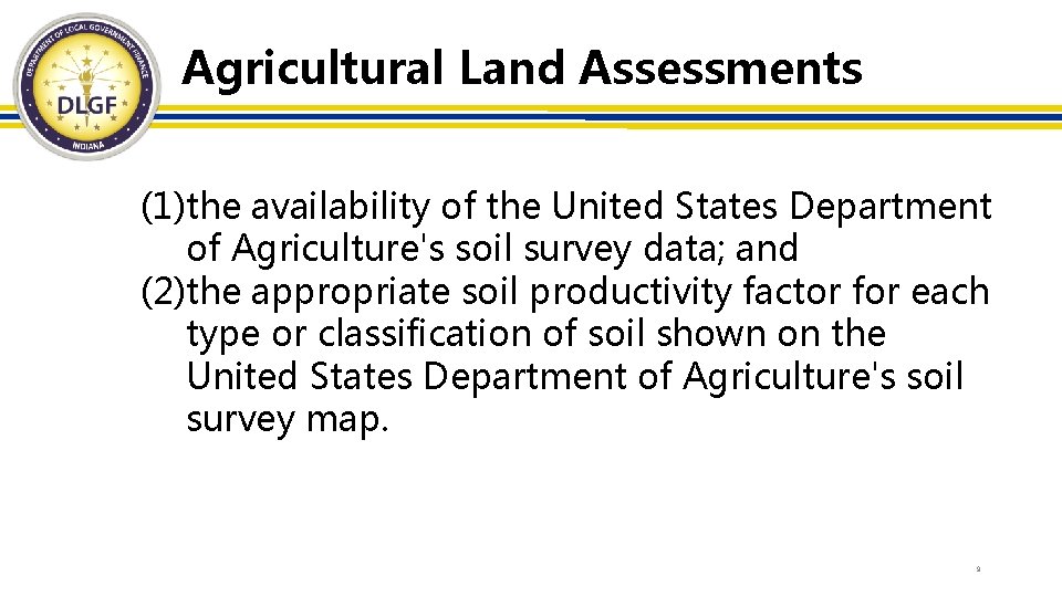 Agricultural Land Assessments (1)the availability of the United States Department of Agriculture's soil survey