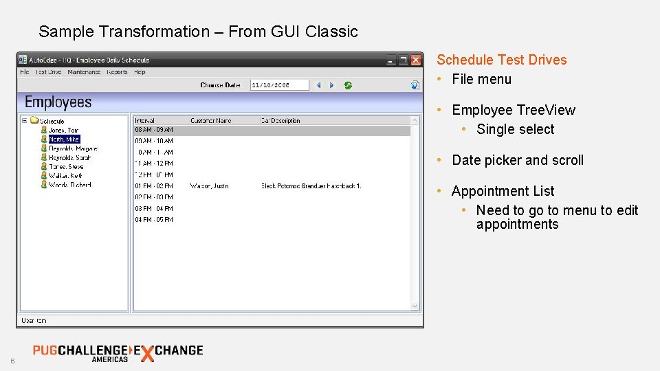 Sample Transformation – From GUI Classic Schedule Test Drives • File menu • Employee