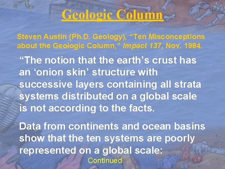 Geologic Column Steven Austin (Ph. D. Geology), “Ten Misconceptions about the Geologic Column, ”