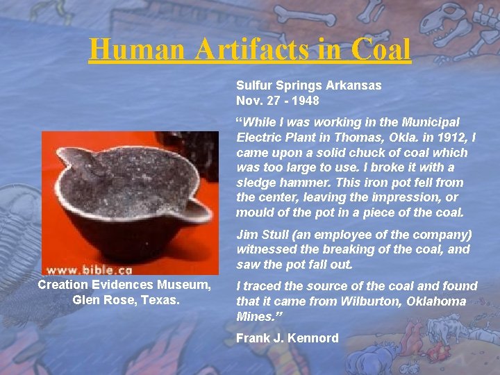 Human Artifacts in Coal Sulfur Springs Arkansas Nov. 27 - 1948 “While I was