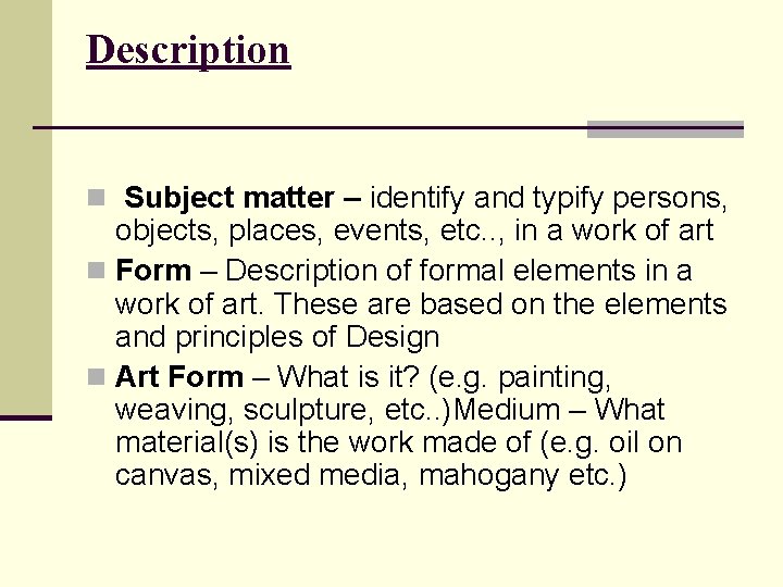 Description n Subject matter – identify and typify persons, objects, places, events, etc. .