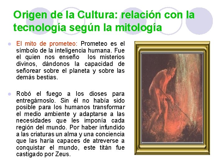 Origen de la Cultura: relación con la tecnología según la mitología l El mito