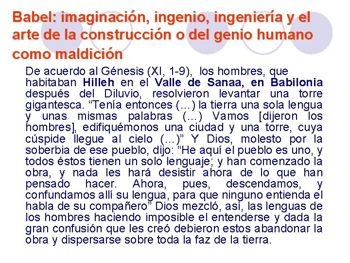 Babel: imaginación, ingenio, ingeniería y el arte de la construcción o del genio humano