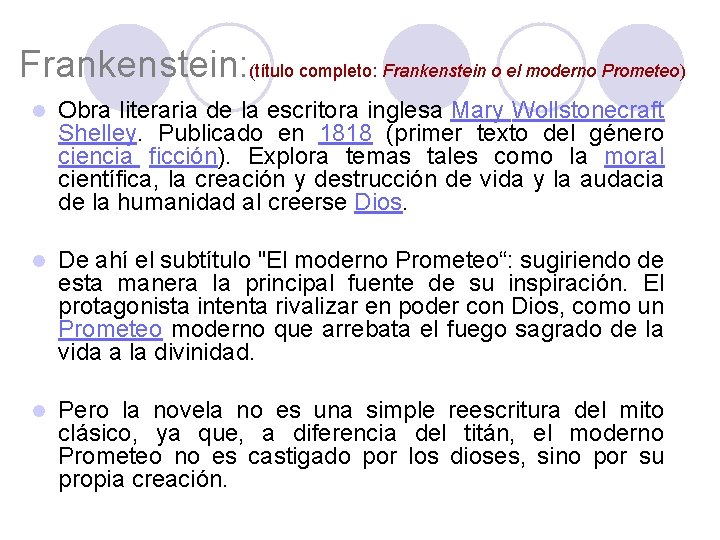 Frankenstein: (título completo: Frankenstein o el moderno Prometeo) l Obra literaria de la escritora