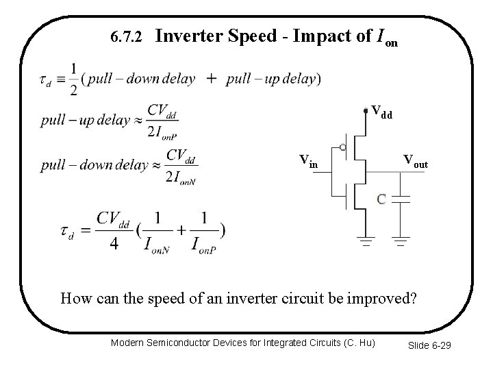 6. 7. 2 Inverter Speed - Impact of Ion Vdd Vin Vout How can