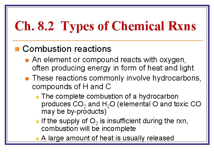 Ch. 8. 2 Types of Chemical Rxns n Combustion reactions n n An element Ch. 8. 2 Types of Chemical Rxns n Combustion reactions n n An element