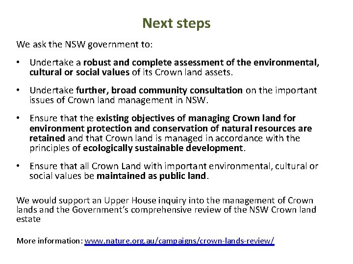 Next steps We ask the NSW government to: • Undertake a robust and complete