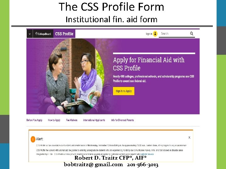 The CSS Profile Form Institutional fin. aid form Robert D. Traitz CFP®, AIF® bobtraitz@