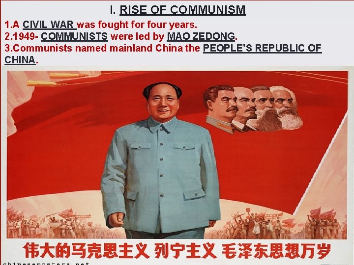 I. RISE OF COMMUNISM 1. A CIVIL WAR was fought for four years. 2.
