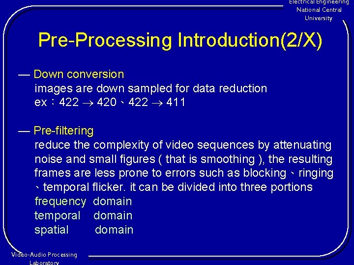 Electrical Engineering National Central University Pre-Processing Introduction(2/X) — Down conversion images are down sampled