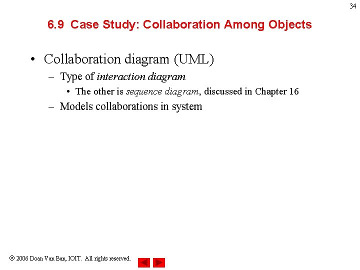 34 6. 9 Case Study: Collaboration Among Objects • Collaboration diagram (UML) – Type 34 6. 9 Case Study: Collaboration Among Objects • Collaboration diagram (UML) – Type