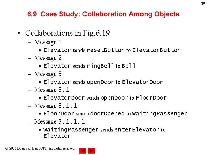 39 6. 9 Case Study: Collaboration Among Objects • Collaborations in Fig. 6. 19 39 6. 9 Case Study: Collaboration Among Objects • Collaborations in Fig. 6. 19