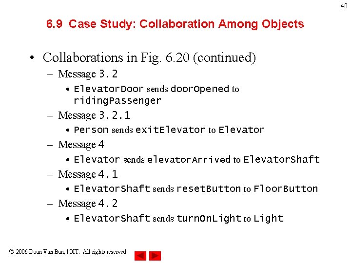 40 6. 9 Case Study: Collaboration Among Objects • Collaborations in Fig. 6. 20 40 6. 9 Case Study: Collaboration Among Objects • Collaborations in Fig. 6. 20