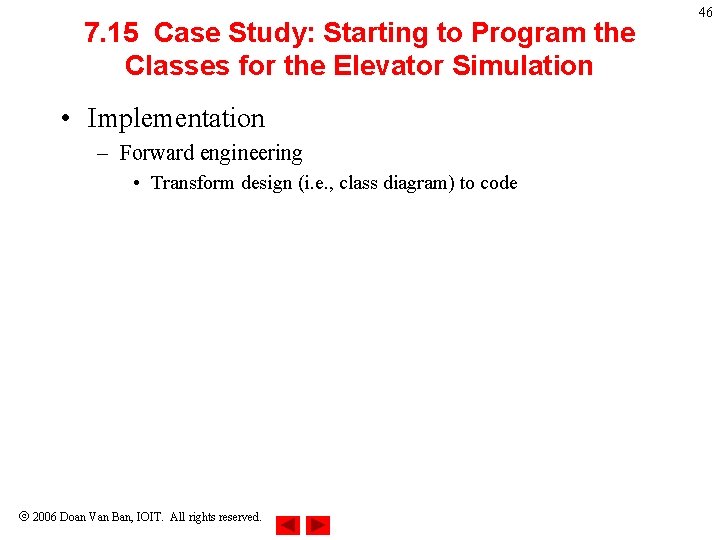 7. 15 Case Study: Starting to Program the Classes for the Elevator Simulation • 7. 15 Case Study: Starting to Program the Classes for the Elevator Simulation •