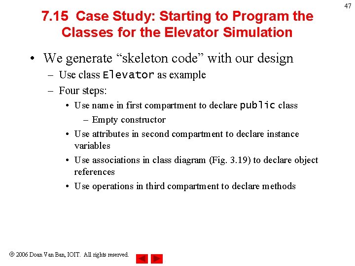 7. 15 Case Study: Starting to Program the Classes for the Elevator Simulation • 7. 15 Case Study: Starting to Program the Classes for the Elevator Simulation •