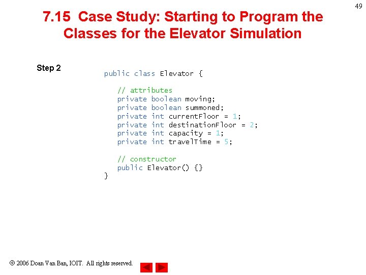7. 15 Case Study: Starting to Program the Classes for the Elevator Simulation Step 7. 15 Case Study: Starting to Program the Classes for the Elevator Simulation Step