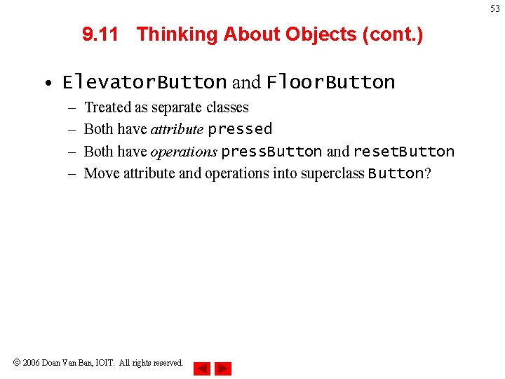 53 9. 11 Thinking About Objects (cont. ) • Elevator. Button and Floor. Button 53 9. 11 Thinking About Objects (cont. ) • Elevator. Button and Floor. Button