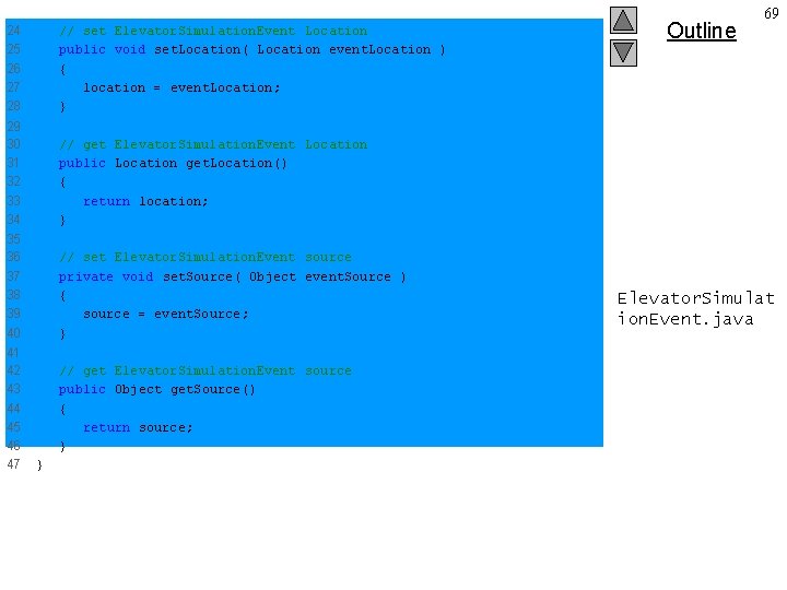 24 25 26 27 28 // set Elevator. Simulation. Event Location public void set. 24 25 26 27 28 // set Elevator. Simulation. Event Location public void set.