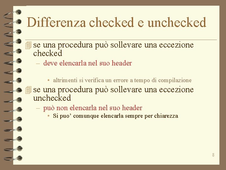 Differenza checked e unchecked 4 se una procedura può sollevare una eccezione checked –