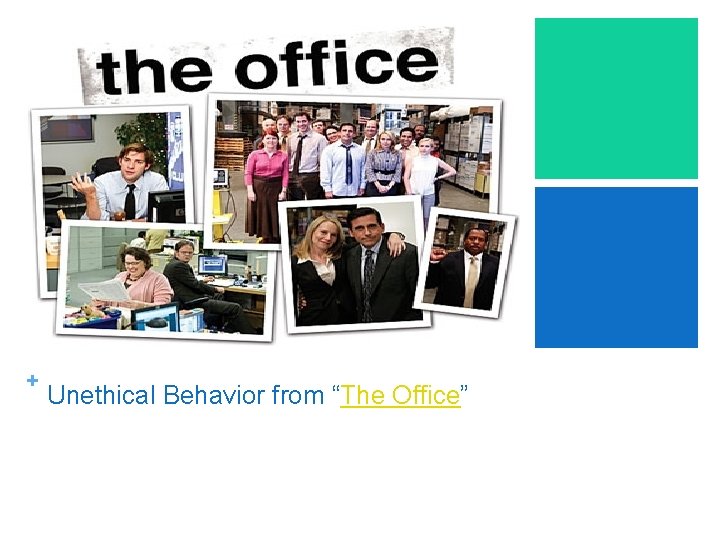 + Unethical Behavior from “The Office” 