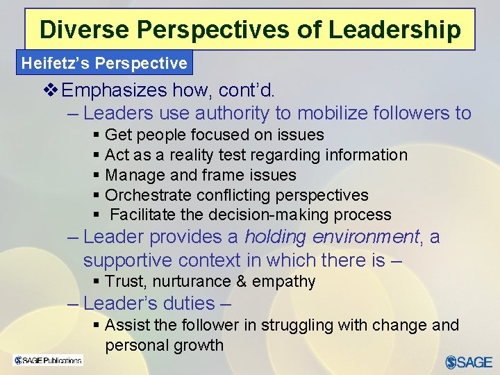 Chapter 15 – Leadership Ethics Diverse Perspectives of Leadership Heifetz’s Perspective v Emphasizes how,