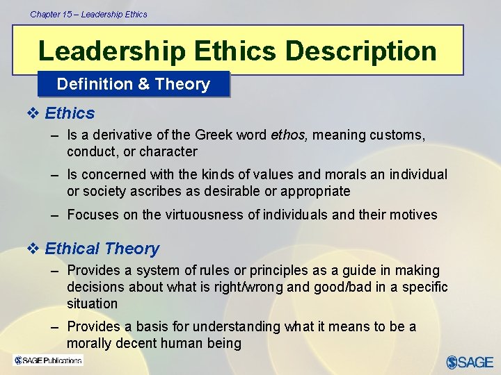 Chapter 15 – Leadership Ethics Description Definition & Theory v Ethics – Is a