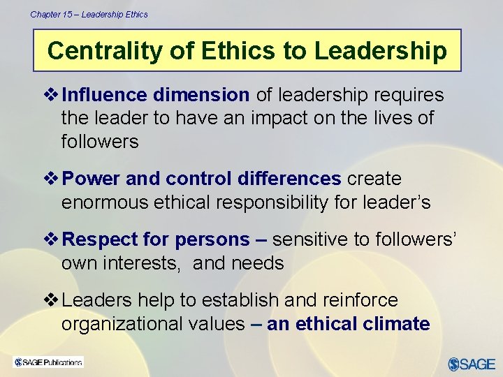 Chapter 15 – Leadership Ethics Centrality of Ethics to Leadership v Influence dimension of