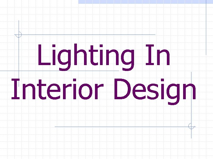 Lighting In Interior Design 