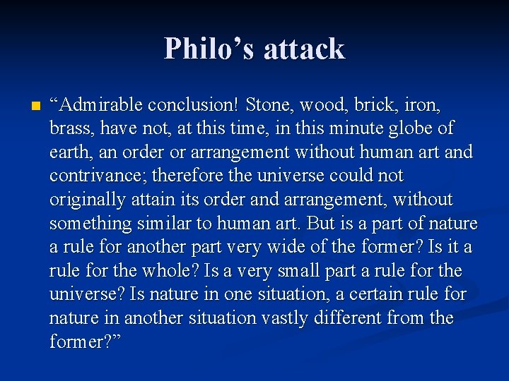 Philo’s attack n “Admirable conclusion! Stone, wood, brick, iron, brass, have not, at this Philo’s attack n “Admirable conclusion! Stone, wood, brick, iron, brass, have not, at this