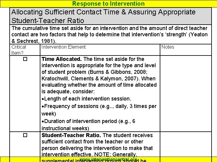 Response to Intervention Allocating Sufficient Contact Time & Assuring Appropriate Student-Teacher Ratio The cumulative